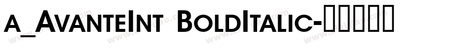 a_AvanteInt BoldItalic字体转换